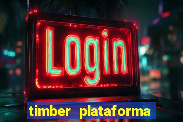 timber plataforma de jogos